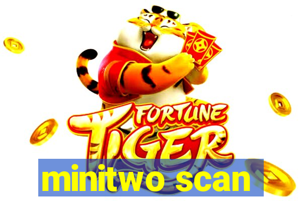 minitwo scan